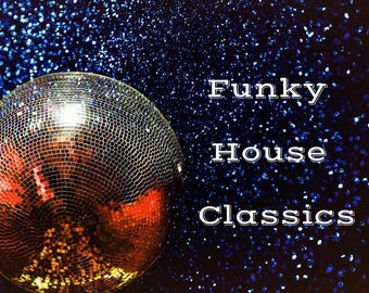 May include: A silver disco ball with a red and gold center against a dark blue background with silver glitter. The text "Funky House Classics" is written in white.