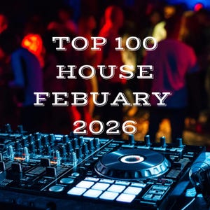 Può includere: Immagine di un mixer per DJ con il testo bianco "TOP 100 HOUSE FEBRUARY 2026". Il mixer è nero e argento con vari controlli e una jog wheel centrale. Lo sfondo è un'immagine sfocata di una folla.
