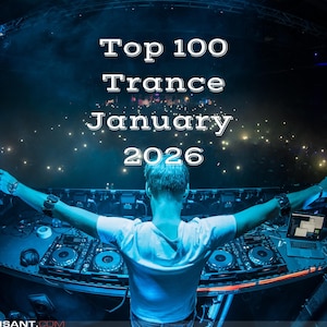 May include: Image of a DJ with arms outstretched, facing a crowd, with DJ equipment in front. The image has the text "Top 100 Trance January 2026" in white. The background is dark blue with lights.