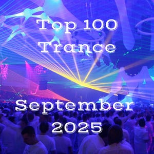 May include: A brightly lit image of a music event, featuring the text "Top 100 Trance September 2025". The scene is filled with colorful laser beams and spotlights, creating a lively atmosphere. A crowd of people is visible in the foreground, enjoying the event.