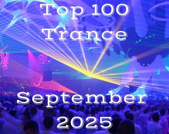 May include: A vibrant image of a concert or rave with the text "Top 100 Trance September 2025" in white. The scene is illuminated by colorful laser lights and spotlights, creating a dynamic and energetic atmosphere. A crowd of people is visible in the foreground.