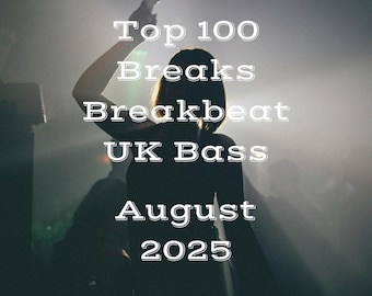 May include: Image of a person with their arm raised in a dark setting. The text "Top 100 Breaks Breakbeat UK Bass August 2025" is displayed in white, stacked vertically. The background is dark with a spotlight.