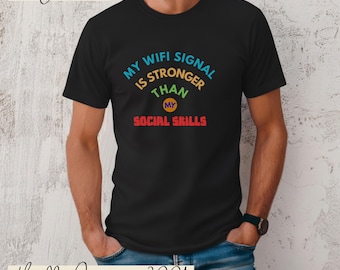 Grappig wifi-citaat-T-shirt: sarcastische introverte technische humor