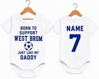 Personalised West Brom Baby Grow | Born To Support West Brom Just Like My Daddy