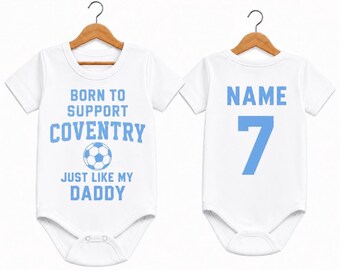 Personalised Coventry Baby Grow | Born To Support Coventry Just Like My Daddy