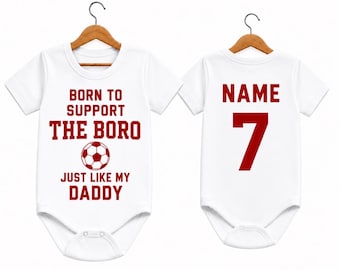 Personalised Middlesbrough Baby Grow | Born To Support The Boro Like My Daddy