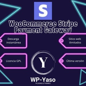 May include: A digital graphic promoting WooCommerce Stripe Payment Gateway. The image features the letter "S" in a blue square, text, and neon pink and blue geometric shapes. Text includes "Descarga instantánea", "Sitios web ilimitados", "Licencia GPL", and "Última versión".
