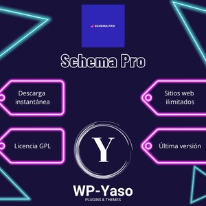 Puede incluir: Un gráfico azul oscuro con acentos en azul neón y rosa. El texto "Schema Pro" se muestra de forma destacada. El texto adicional incluye "Descarga instantánea", "Sitios web ilimitados", "Licencia GPL" y "Última versión". El logotipo de WP-Yaso también es visible.