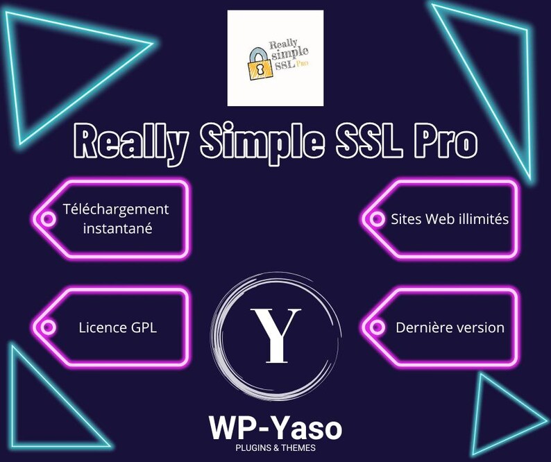 Pode incluir: Um gr&aacute;fico roxo escuro com o texto Really Simple SSL Pro e WP-Yaso Plugins & Themes. Inclui quatro etiquetas com contornos de n&eacute;on e texto em franc&ecirc;s, um log&oacute;tipo Y branco central num c&iacute;rculo e tri&acirc;ngulos azul n&eacute;on nos cantos.