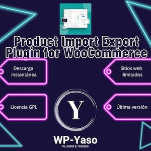 Op de afbeelding: Een donkerblauwe afbeelding met de tekst "Product Import Export Plugin for WooCommerce". De afbeelding bevat een screenshot van een website, neon geometrische vormen en Spaanse tekst. Het WP-Yaso logo staat onderaan.