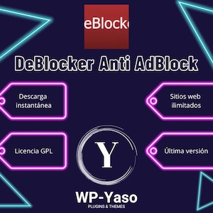 Può includere: Grafica promozionale per DeBlocker Anti AdBlock, con accenti rosa neon e blu su sfondo blu scuro. Il testo include "Descarga instantánea", "Sitios web ilimitados", "Licencia GPL" e "Última versión". È presente anche il logo WP-Yaso.