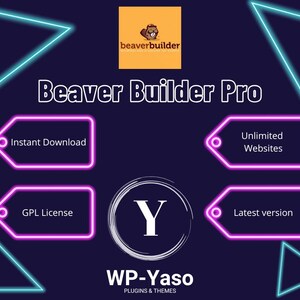 May include: A digital advertisement for Beaver Builder Pro, featuring a dark blue background with neon blue and pink accents. The text includes "Instant Download," "Unlimited Websites," "GPL License," and "Latest Version."