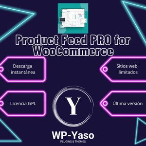 Op de afbeelding: Een promotionele afbeelding voor "Product Feed PRO for WooCommerce" op een donkerblauwe achtergrond. De afbeelding bevat neonroze en blauwe geometrische vormen en witte tekst. De tekst bevat "Descarga instantánea", "Sitios web ilimitados", "Licencia GPL" en "Última versión".