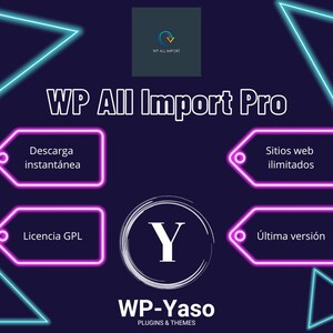 May include: A dark blue graphic with the text "WP All Import Pro" in white. The image includes neon pink and blue geometric shapes and text boxes with phrases like "Instant Download" and "Unlimited Websites."