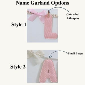 May include: Name Garland Options display two styles. Style 1 features a pink polka dot letter L attached to a floral ribbon with a pink satin bow and a mini clothespin. Style 2 shows a pink polka dot letter A with a small loop on a cord.