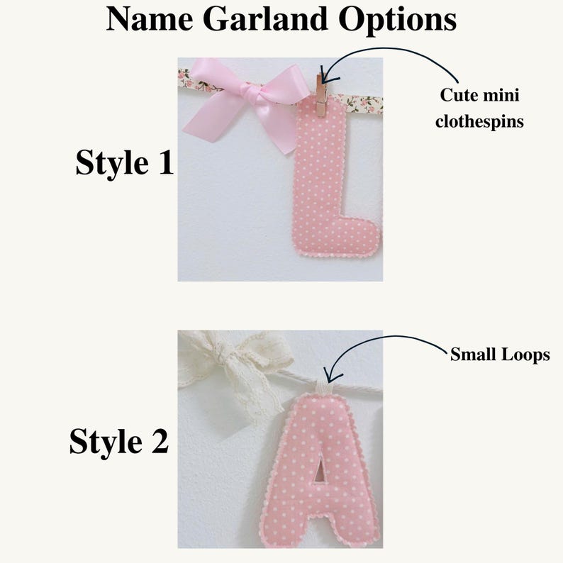 May include: Name Garland Options display two styles. Style 1 features a pink polka dot letter L attached to a floral ribbon with a pink satin bow and a mini clothespin. Style 2 shows a pink polka dot letter A with a small loop on a cord.