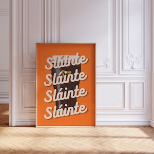 Irish printable wall print | Slainte | Guinness | Orange