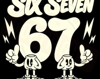 Sei sette 67 PNG • Design a sublimazione di meme 67 • Grafica streetwear graffiti retrò • Download digitale di cartoni animati urbani • Design DTG ad alta risoluzione