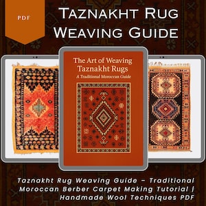 May include: A digital download guide for weaving Taznakht rugs, a traditional Moroccan Berber carpet making tutorial. The guide includes a cover image of a colorful rug with geometric patterns and the text "The Art of Weaving Taznakht Rugs, A Traditional Moroccan Guide".