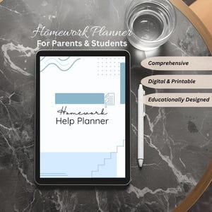 May include: A digital homework planner displayed on a tablet, with the text "Homework Planner For Parents & Students" and "Homework Help Planner." Additional text includes "Comprehensive," "Digital & Printable," and "Educationally Designed." A white pen and a glass of water are on the table.