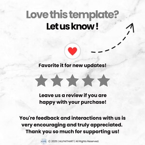 May include: White background with text that says "Love this template? Let us know!" and "Favorite it for new updates!" A red heart icon is present, along with four gray stars. The text "Leave us a review if you are happy with your purchase!" is also included.
