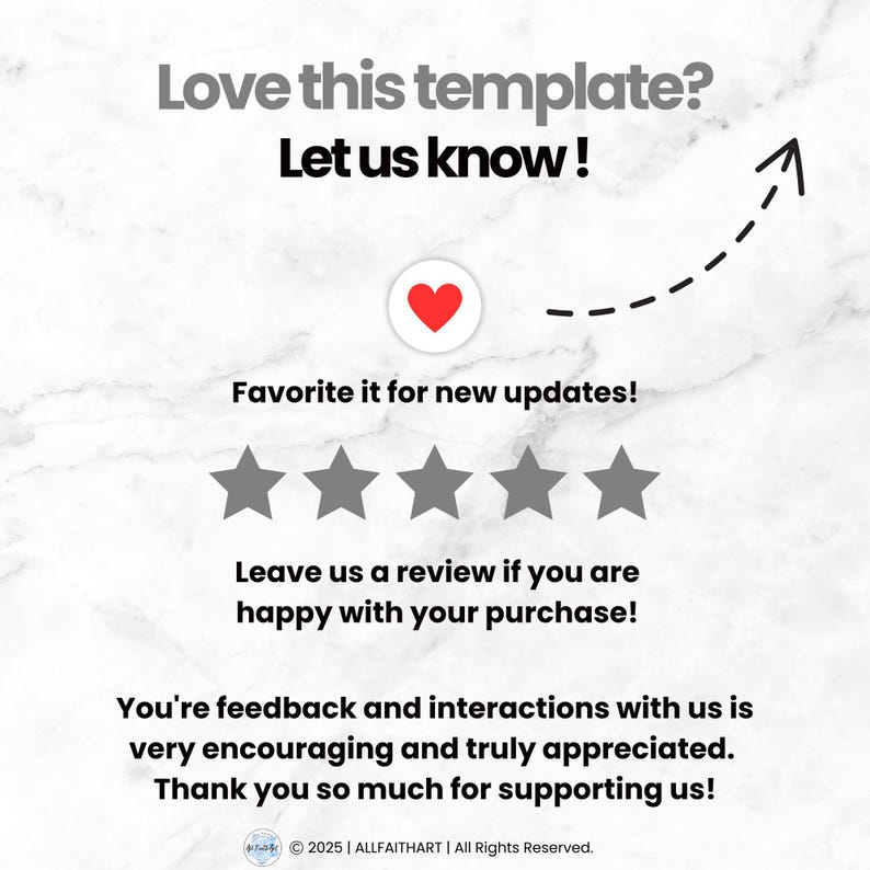May include: White background with text that says "Love this template? Let us know!" and "Favorite it for new updates!" A red heart icon is present, along with four gray stars. The text "Leave us a review if you are happy with your purchase!" is also included.