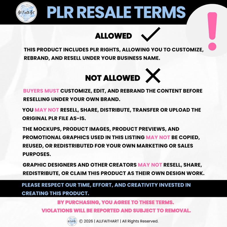 May include: A white informational graphic titled PLR RESALE TERMS with black text outlining usage rules. It features an ALLOWED section with a tick and a NOT ALLOWED section with a cross, plus a large pink exclamation mark and copyright text.