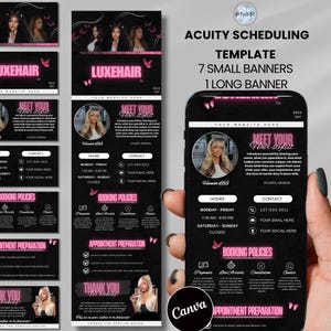 May include: Acuity Scheduling template with 7 small banners and 1 long banner. The design features a black background with pink accents and the text "LUXEHAIR". The template includes contact information, booking policies, and appointment preparation details. A phone displays the template.