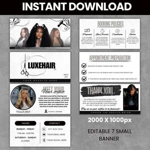 May include: A black and white banner with the text "INSTANT DOWNLOAD" at the top. The banner includes images of hairstyles, booking policies, and contact information for a hair stylist. The banner is 2000 x 1000px and is an editable 7 small banner.