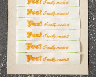 Cotton Woven Labels for handmade items x 6 - 'Yes, I really made it!' - 15mm, yellow on white