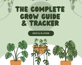 May include: A digital planner with the text "The Complete Grow Guide & Tracker" and the words "Digital Planner" in a button. The image features three potted plants with green leaves.