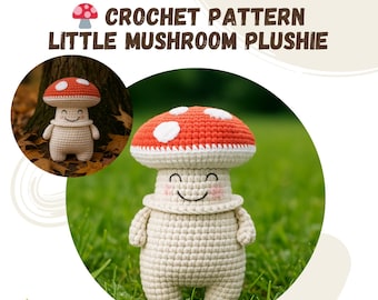 Little Mushroom Crochet Pattern | Plush Amigurumi Toy | Digital PDF Download | Beginner Friendly
