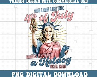 You Look Like the 4th of July PNG, 4th Of July Movie Meme png, Patriotic Sublimation, July 4th Trending Viral Instant Download PNG