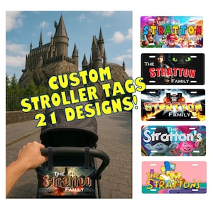 May include: Custom stroller tags with various designs, including characters from popular movies and shows. The tags feature the text "THE STRATTON FAMILY" and are displayed on a stroller. The image also shows a castle in the background.