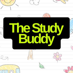 Peut inclure: Illustration fantaisiste avec un soleil souriant, une fusée, des nuages, des fleurs, un bus scolaire et le texte "The Study Buddy" dans un rectangle noir. Le fond est blanc avec des lignes horizontales et des gribouillis.