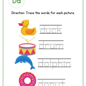 May include: Educational worksheet featuring a yellow duck, a red and yellow drum, a blue dolphin, and a pink donut with sprinkles. The worksheet includes the letter "D" and instructions to trace the words for each picture.