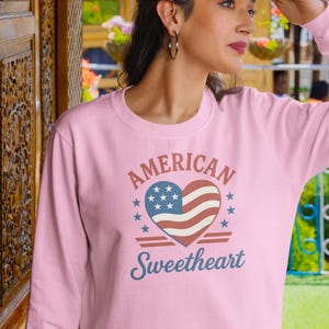 American Sweetheart Patriotic Sweatshirt, 4th of July Crewneck, Gift For Her, USA America Jacket, Christian Family Values Sweatshirt