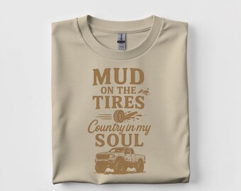 T-shirt med lera på däcken, Country in My Soul, pickup truck manlig gåva, Southern Spirit-tröja, kläder för pappa bror, Mudding Life Crew