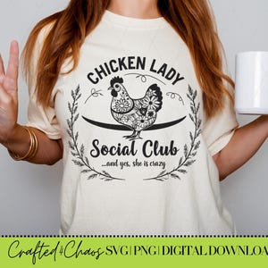 Verrückte Huhn Dame SVG PNG | Huhn SVG | Blumen Huhn Mama | Lustiges Gehöft Shirt Design | Leben auf dem Bauernhof Digitaler Download | Social-Club-Svg
