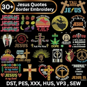 May include: A selection of embroidery designs with religious themes, including quotes and images of Jesus and crosses. The designs feature various inspirational phrases. Available in formats such as DST, PES, and XXX.