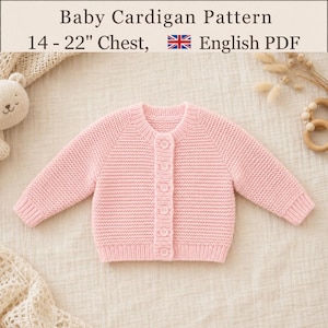 May include: A light pink knitted baby cardigan with long sleeves, a round neckline, and a vertical row of six matching buttons. The text at the top reads: Baby Cardigan Pattern, 14 - 22" Chest, English PDF.