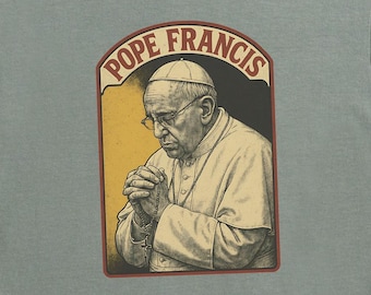 Pope Francis Comfort Colors or Unisex Praying Shirt, Catholic Faith, In Loving Memory, Religious Tribute Pope, Catholic Graphic Tee