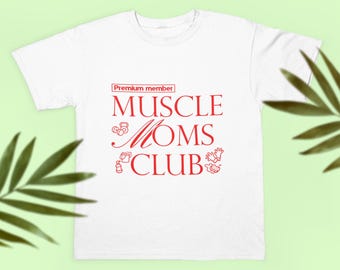 Muscle Mom Club T-Shirt