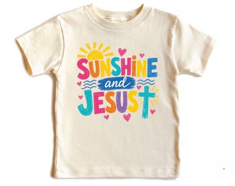 Sunshine and Jesus Shirt, Christian Summer Tee, Faith Based Toddler Shirt, Church Kids Shirt, Religious Youth Tee, Baby Jesus Bodysuit