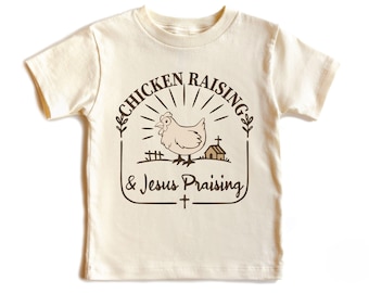 Chicken Raising & Jesus Praising Kids Shirt, Farm Life Christian Toddler Tee, Faith Based Youth Tee, Poultry Lover Gifts