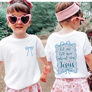 Let Me Tell You About My Jesus Shirt, Christian Toddler Girl Shirt, Bow Church Baby Outfit, Jesus Youth Sweatshirt, Faith Kids Tee