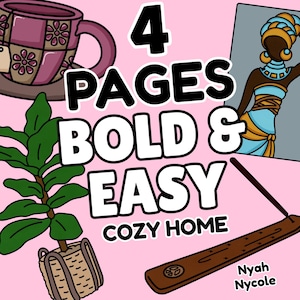 May include: Illustration with the text "4 PAGES BOLD & EASY COZY HOME". The image includes a teacup, a plant in a basket, an incense holder, and a drawing of a person. The background is pink.