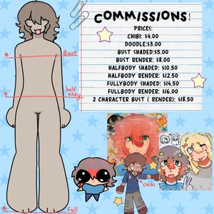 May include: A digital art commission sheet featuring a beige character base with labeled bust, half-body, and full-body sections. The text lists various art styles and prices, accompanied by small chibi and anime-style character illustrations.