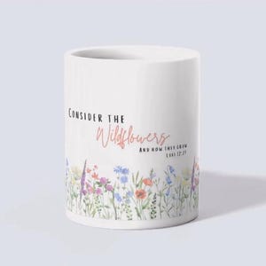 Consider The Wildflowers Mug