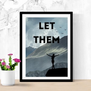 Let Them Poster - Mel Robbins - Motivational Wall Decor - Freedom - Tranquil Grey Gift A5, A4 and A3